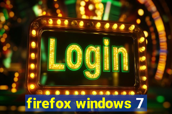 firefox windows 7