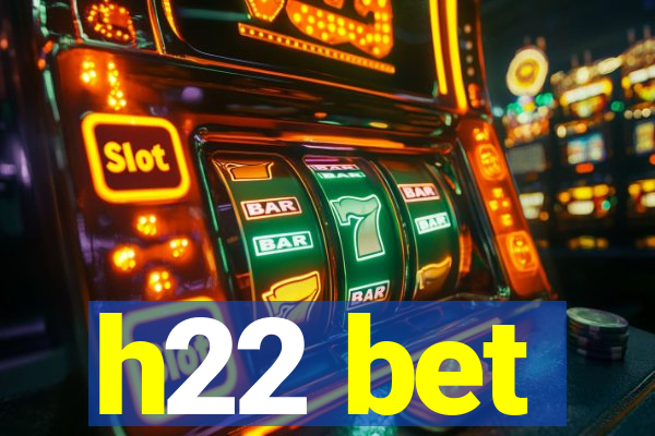 h22 bet