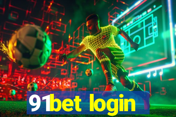 91bet login