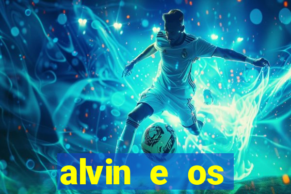 alvin e os esquilos 3 rede canais