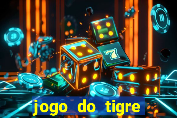 jogo do tigre rodada gratis