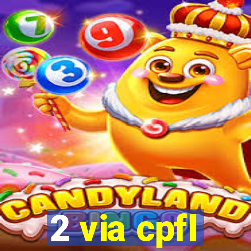 2 via cpfl