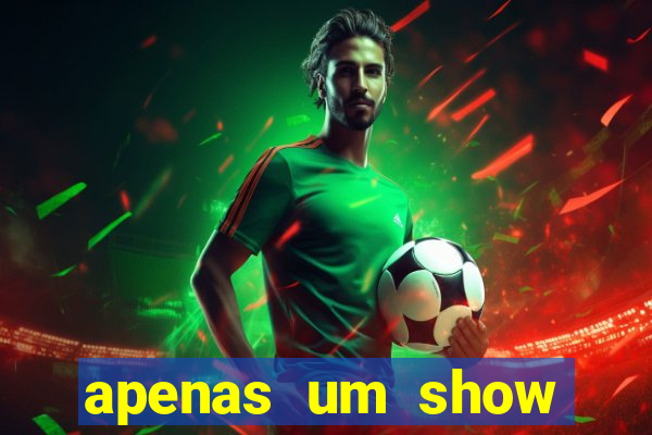 apenas um show pancadaria 2