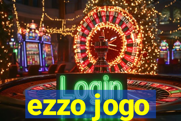 ezzo jogo