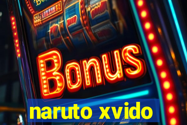 naruto xvido