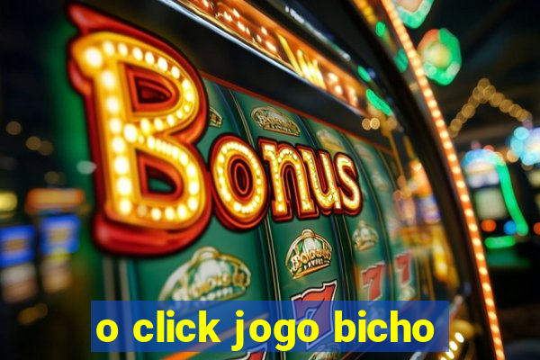 o click jogo bicho
