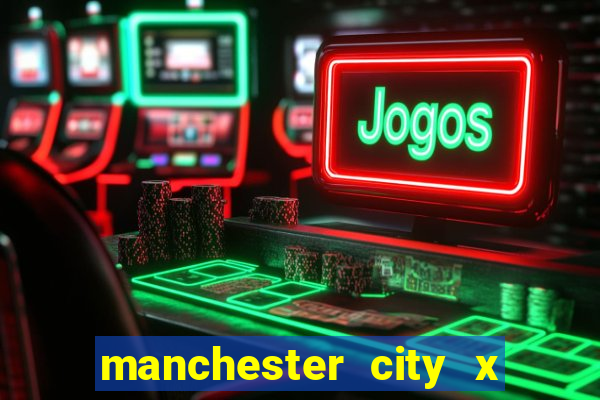 manchester city x liverpool multicanais