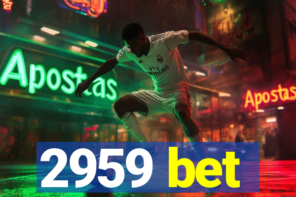 2959 bet