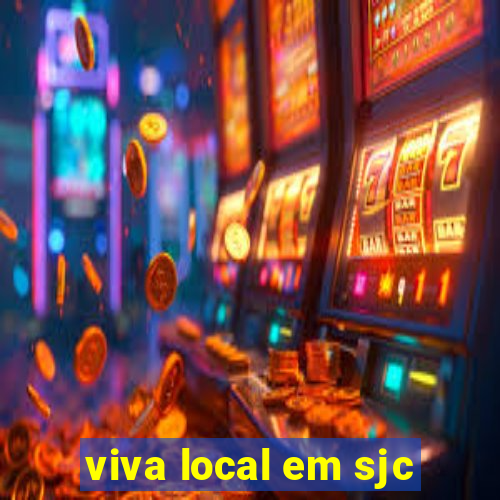 viva local em sjc