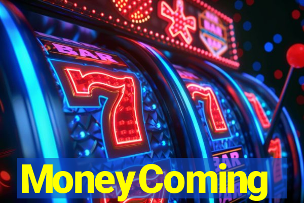 MoneyComing