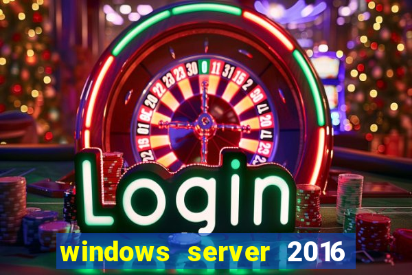 windows server 2016 download iso