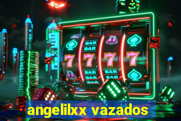 angelilxx vazados