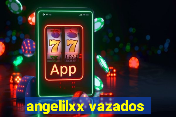 angelilxx vazados