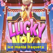 ice mania itaquera