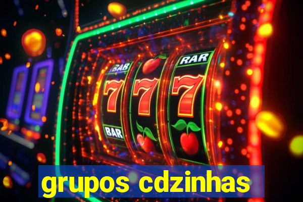grupos cdzinhas
