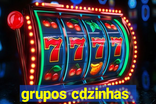 grupos cdzinhas