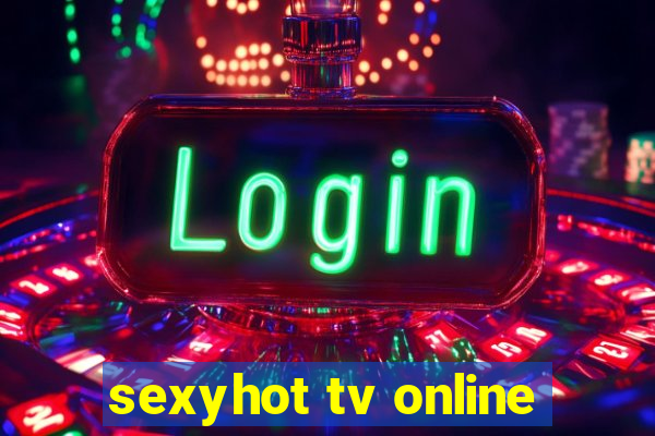 sexyhot tv online