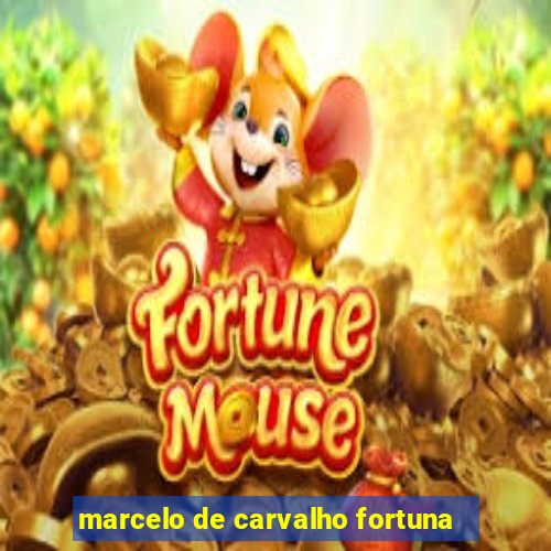 marcelo de carvalho fortuna