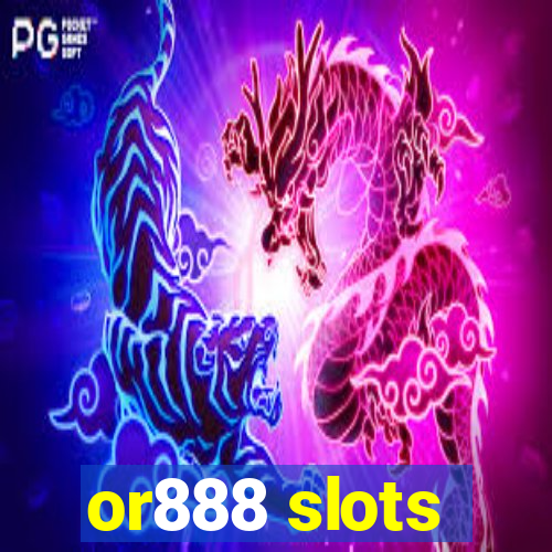 or888 slots
