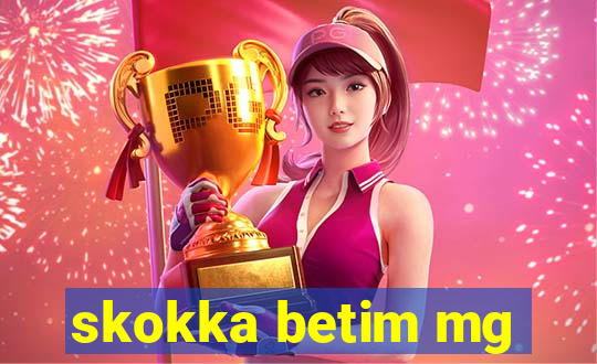 skokka betim mg