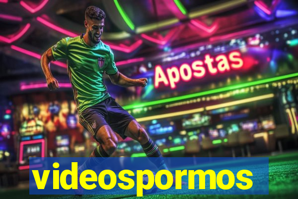 videospormos