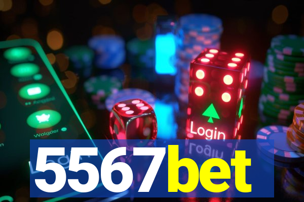 5567bet