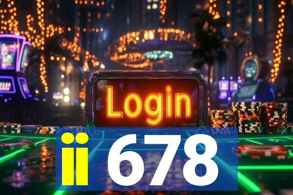 ii 678