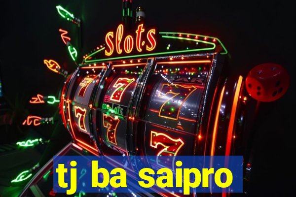tj ba saipro