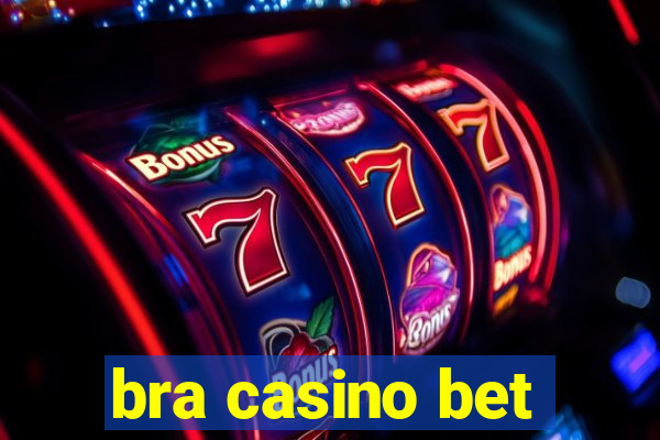 bra casino bet