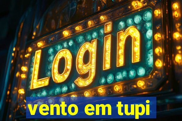 vento em tupi