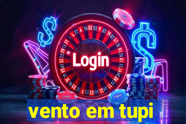 vento em tupi