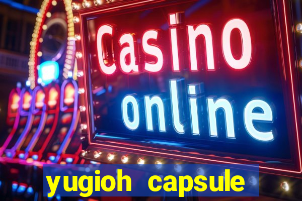 yugioh capsule monster coliseum fusion and evolution list