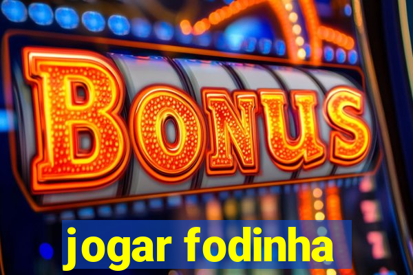 jogar fodinha
