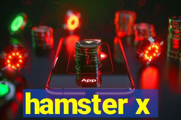 hamster x
