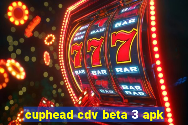 cuphead cdv beta 3 apk