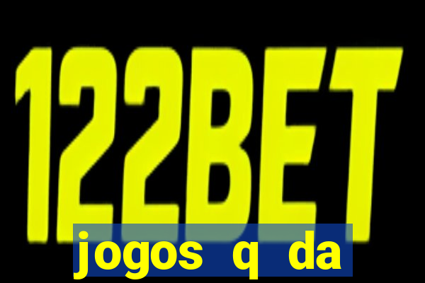 jogos q da dinheiro de verdade