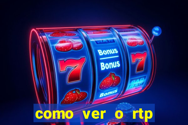 como ver o rtp dos slots