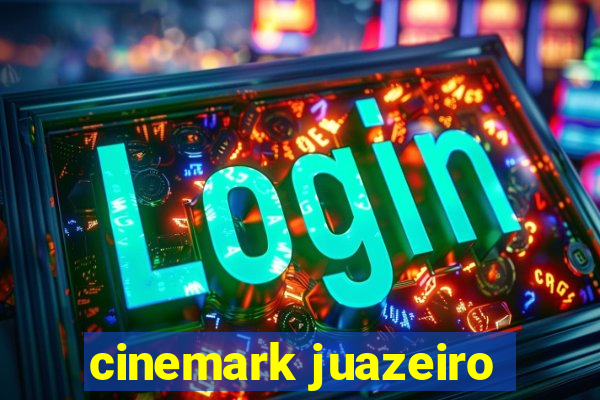 cinemark juazeiro