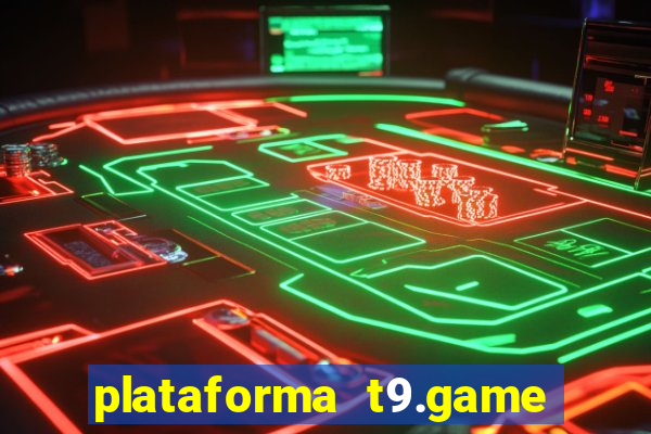 plataforma t9.game é confiável