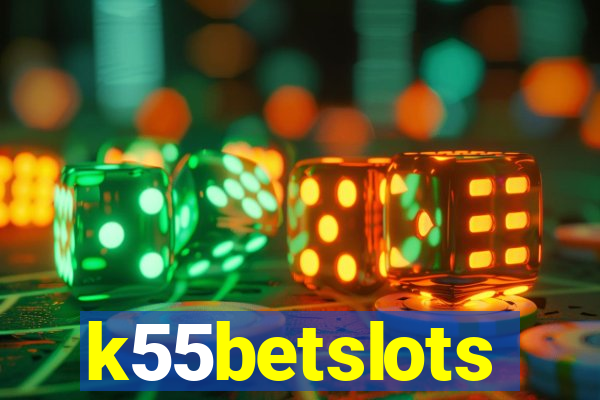 k55betslots