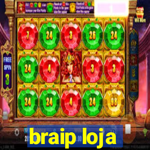 braip loja