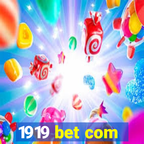 1919 bet com