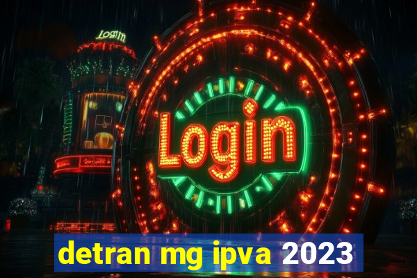 detran mg ipva 2023