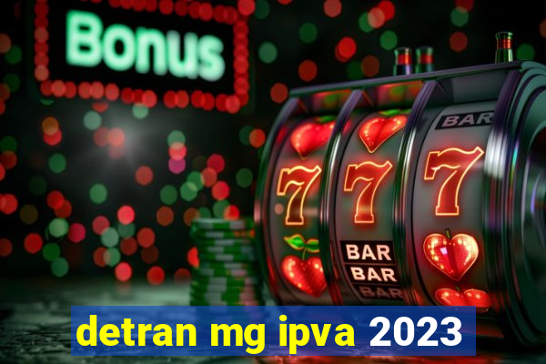 detran mg ipva 2023