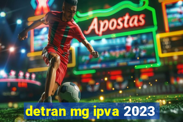 detran mg ipva 2023