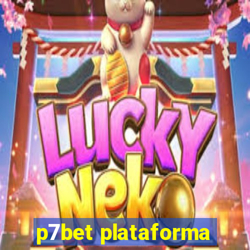 p7bet plataforma