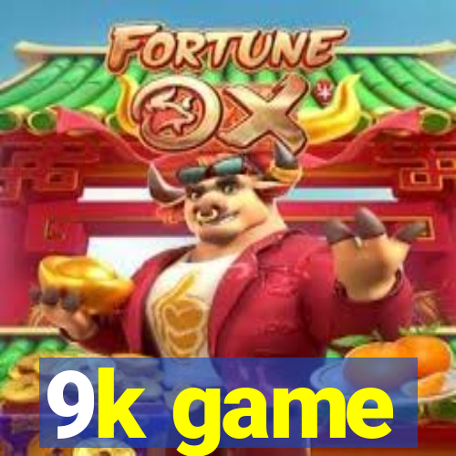 9k game