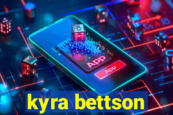 kyra bettson