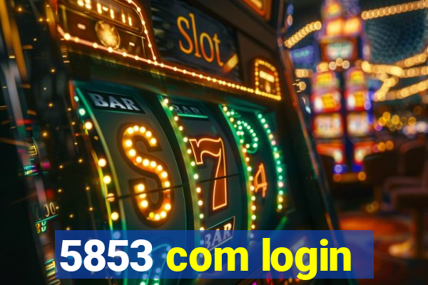 5853 com login