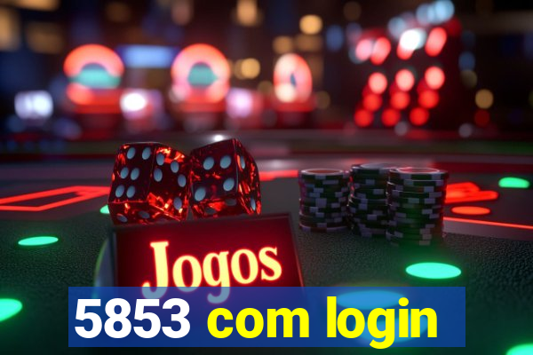 5853 com login